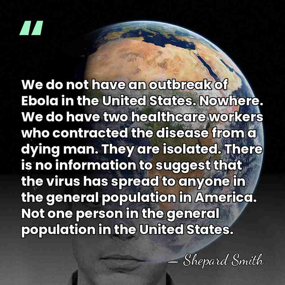 We do not have an outbreak of Ebola in the United States.&hellip; - Shepard Smith