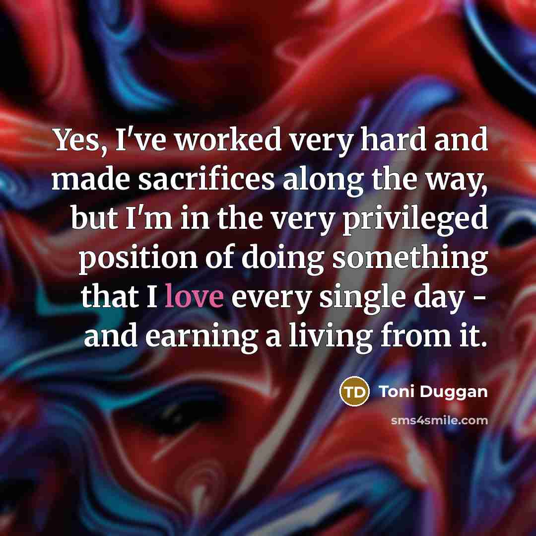 “Yes, I've worked very hard and made sacrifices along the…” quote by Toni Duggan