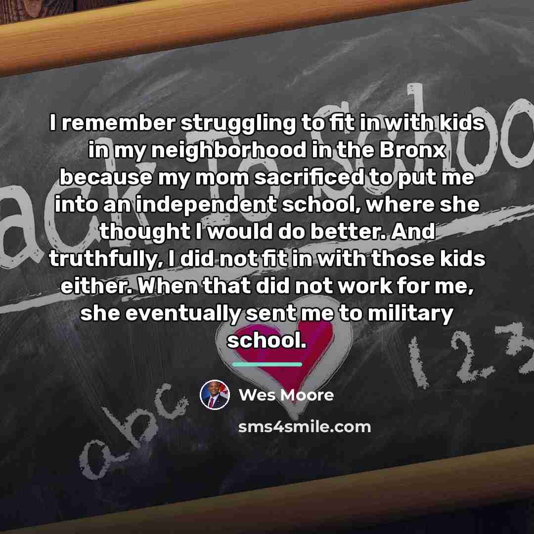 “I remember struggling to fit in with kids in my…” quote by Wes Moore