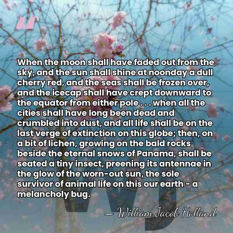 When the moon shall have faded out from the sky, and the&hellip; - William Jacob Holland