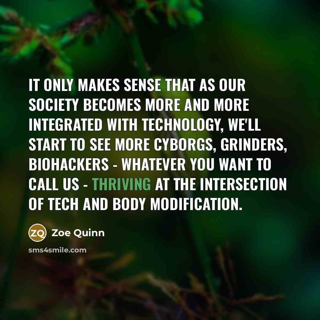 “It only makes sense that as our society becomes more…” quote by Zoe Quinn