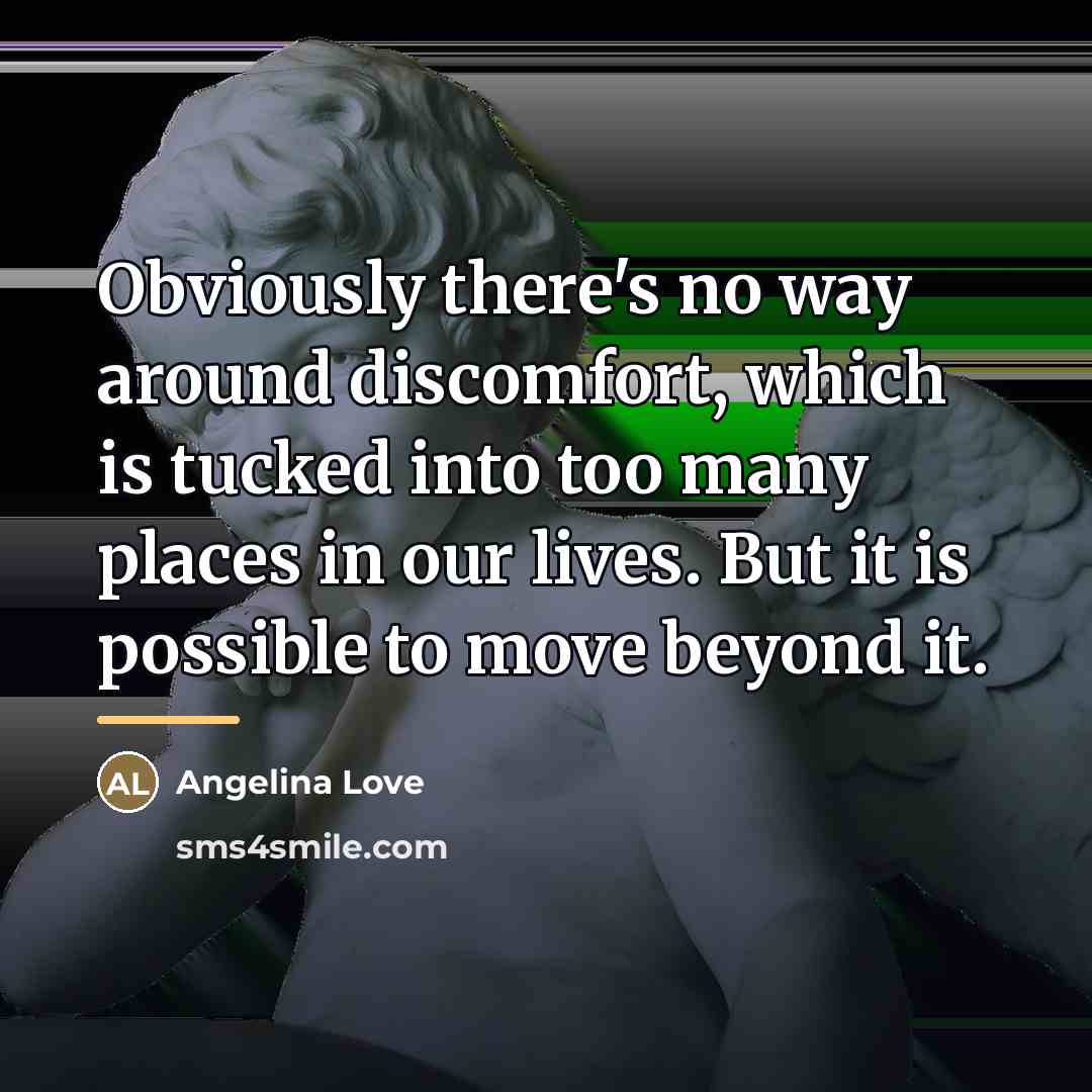 “Obviously there's no way around discomfort, which is tucked into…” quote by Angelina Love