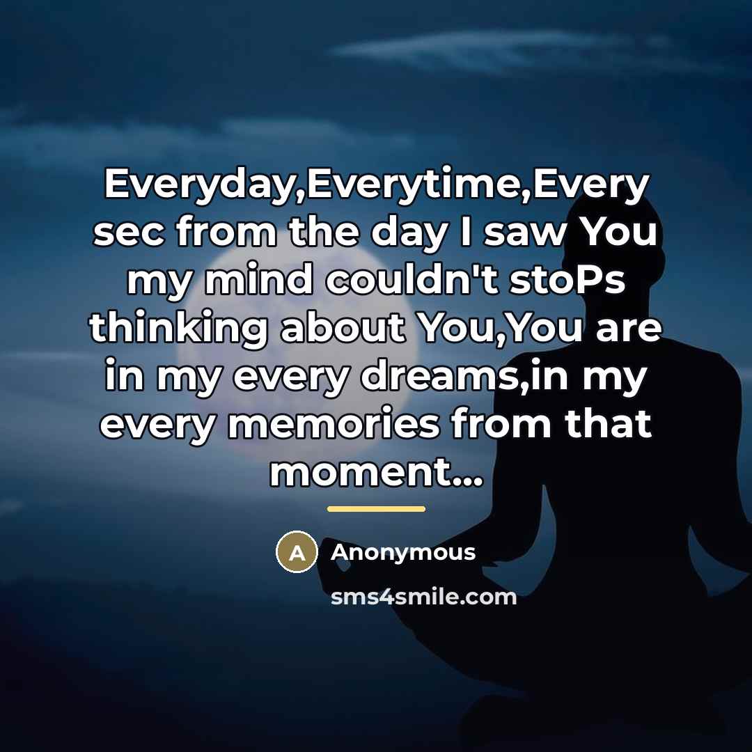 “Everyday,Everytime,Every sec from the day I saw You my mind…” quote by Anonymous