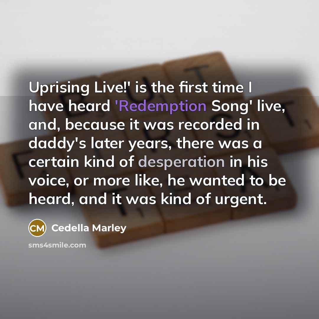 “Uprising Live!' is the first time I have heard 'Redemption…” quote by Cedella Marley