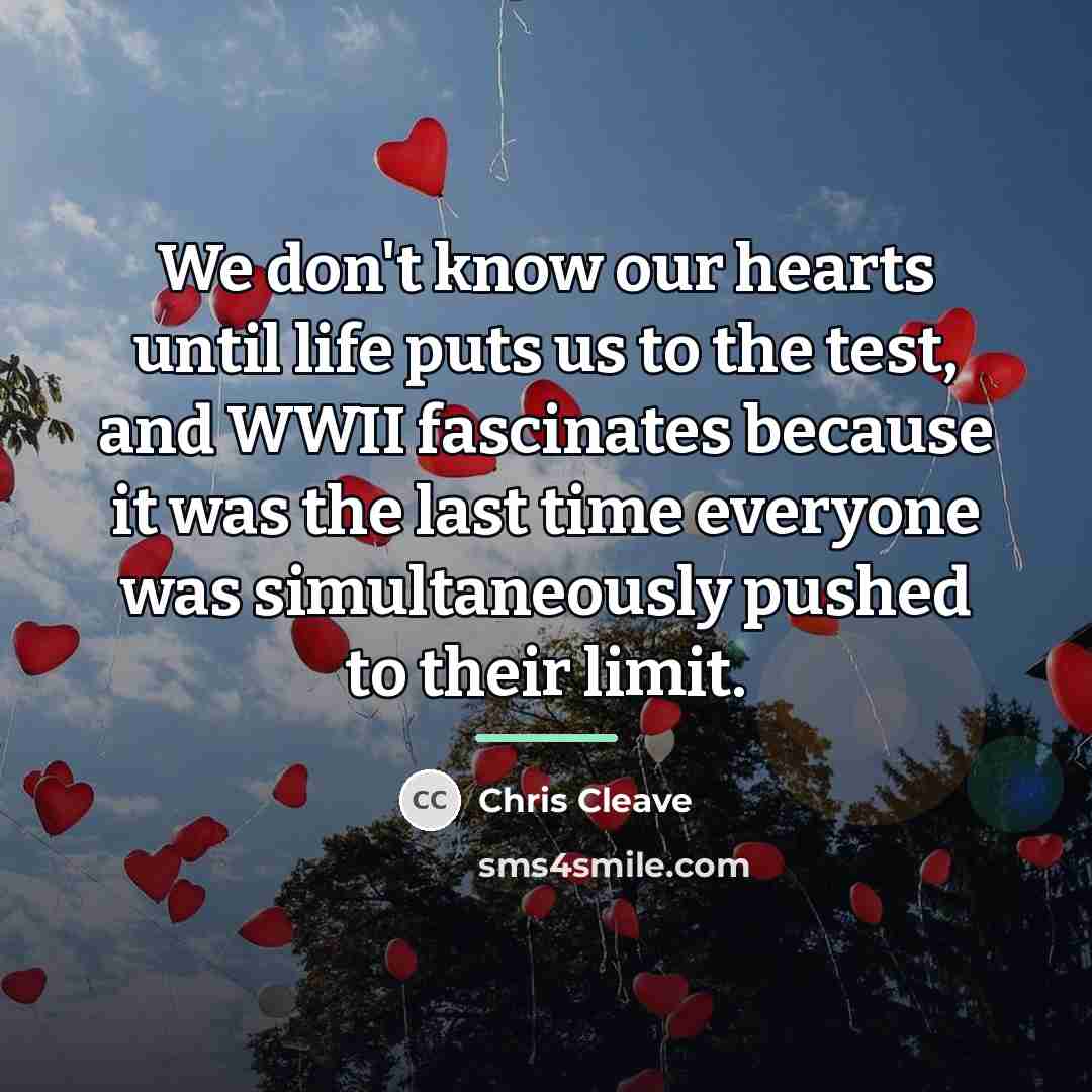 “We don't know our hearts until life puts us to…” quote by Chris Cleave