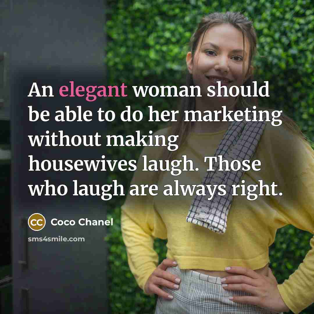 “An elegant woman should be able to do her marketing…” quote by Coco Chanel