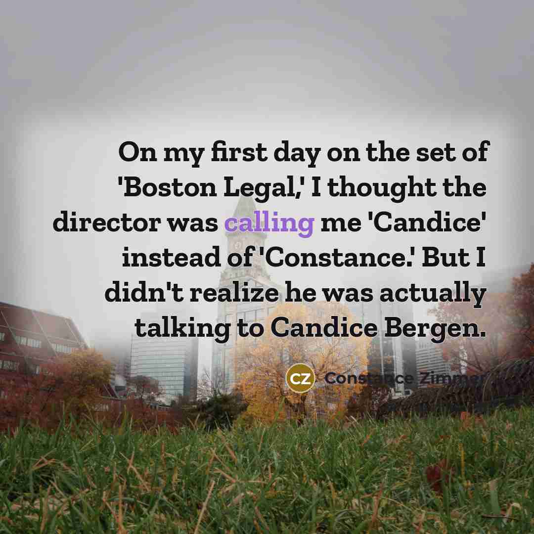 “On my first day on the set of 'Boston Legal,'…” quote by Constance Zimmer