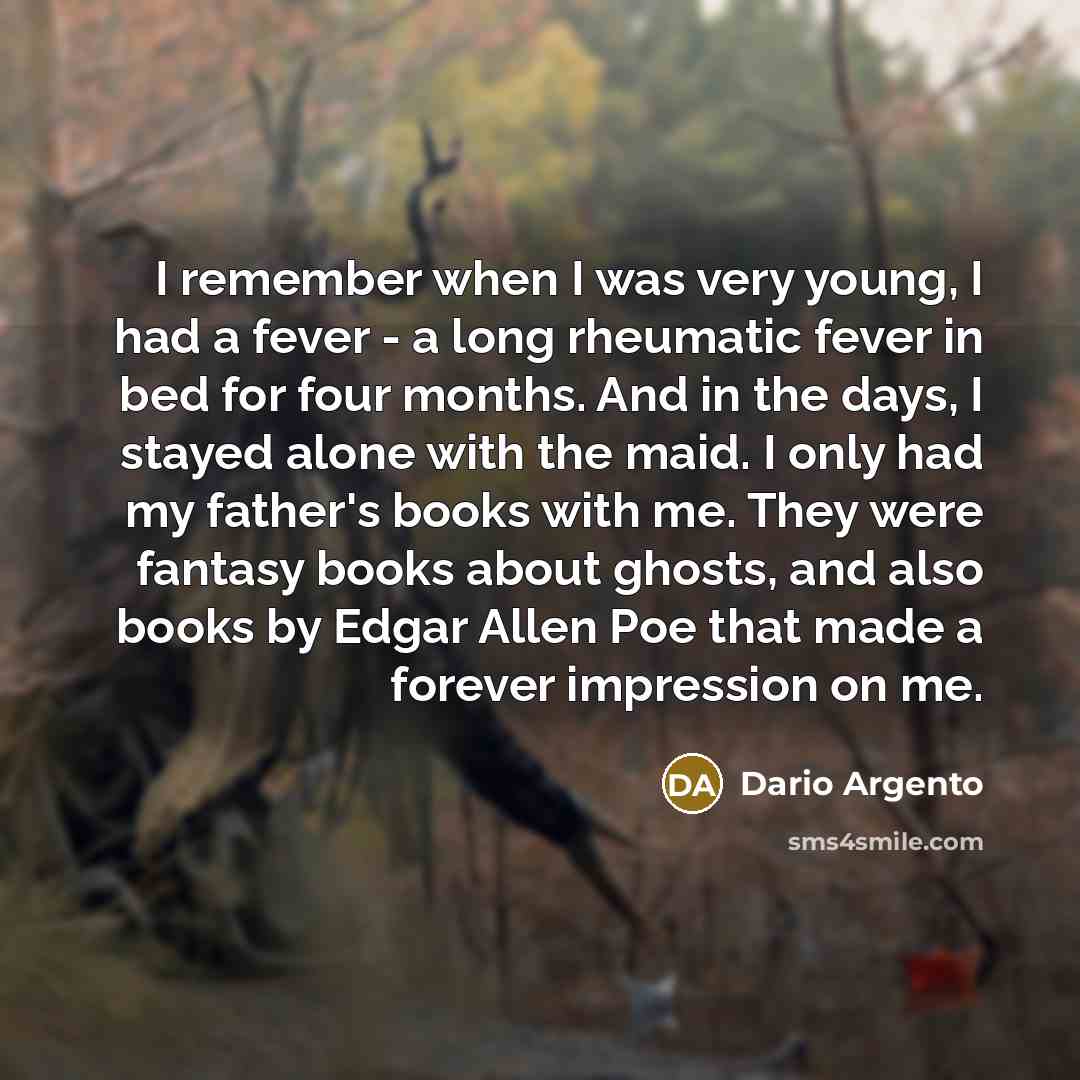“I remember when I was very young, I had a…” quote by Dario Argento