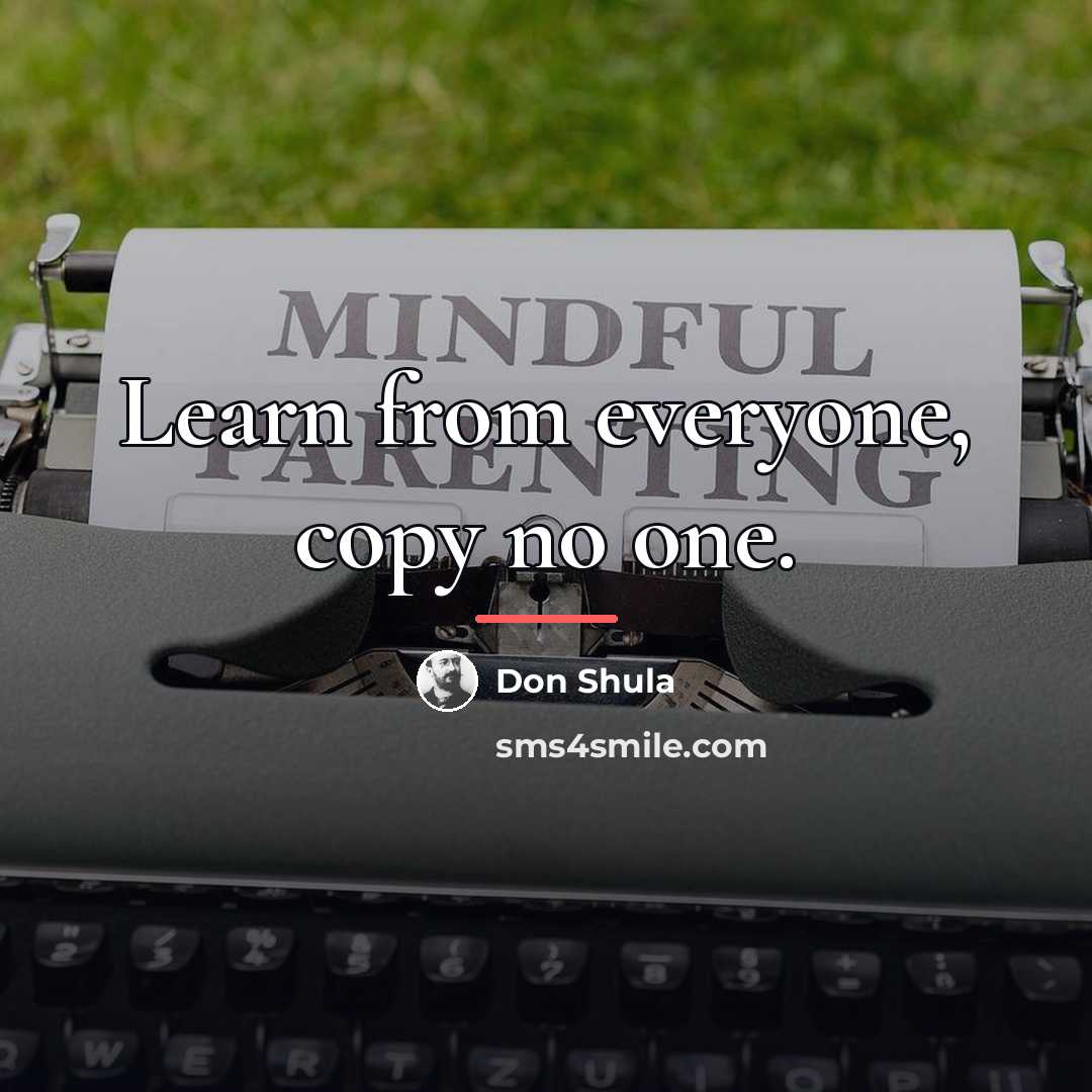 “Learn from everyone, copy no one.…” quote by Don Shula