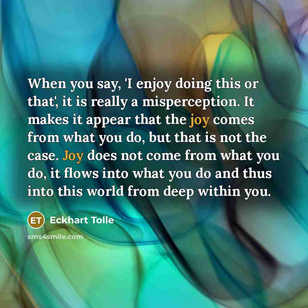 “When you say, 'I enjoy doing this or that', it…” quote by Eckhart Tolle