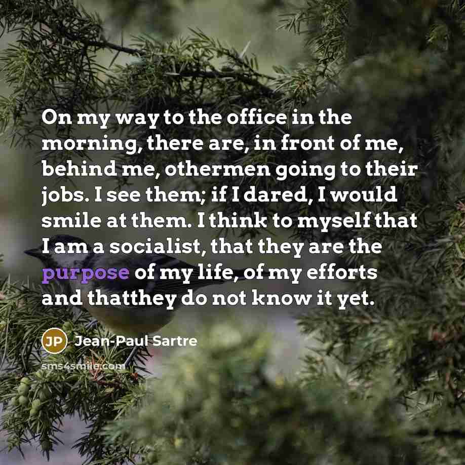 “On my way to the office in the morning, there…” quote by Jean-Paul Sartre