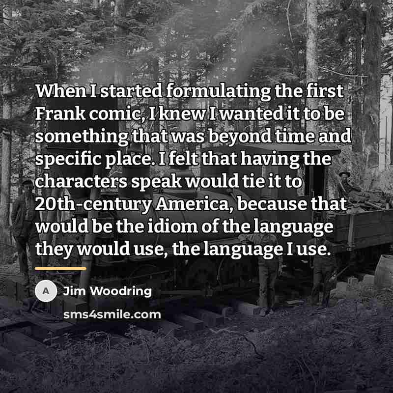 “When I started formulating the first Frank comic, I knew…” quote by Jim Woodring