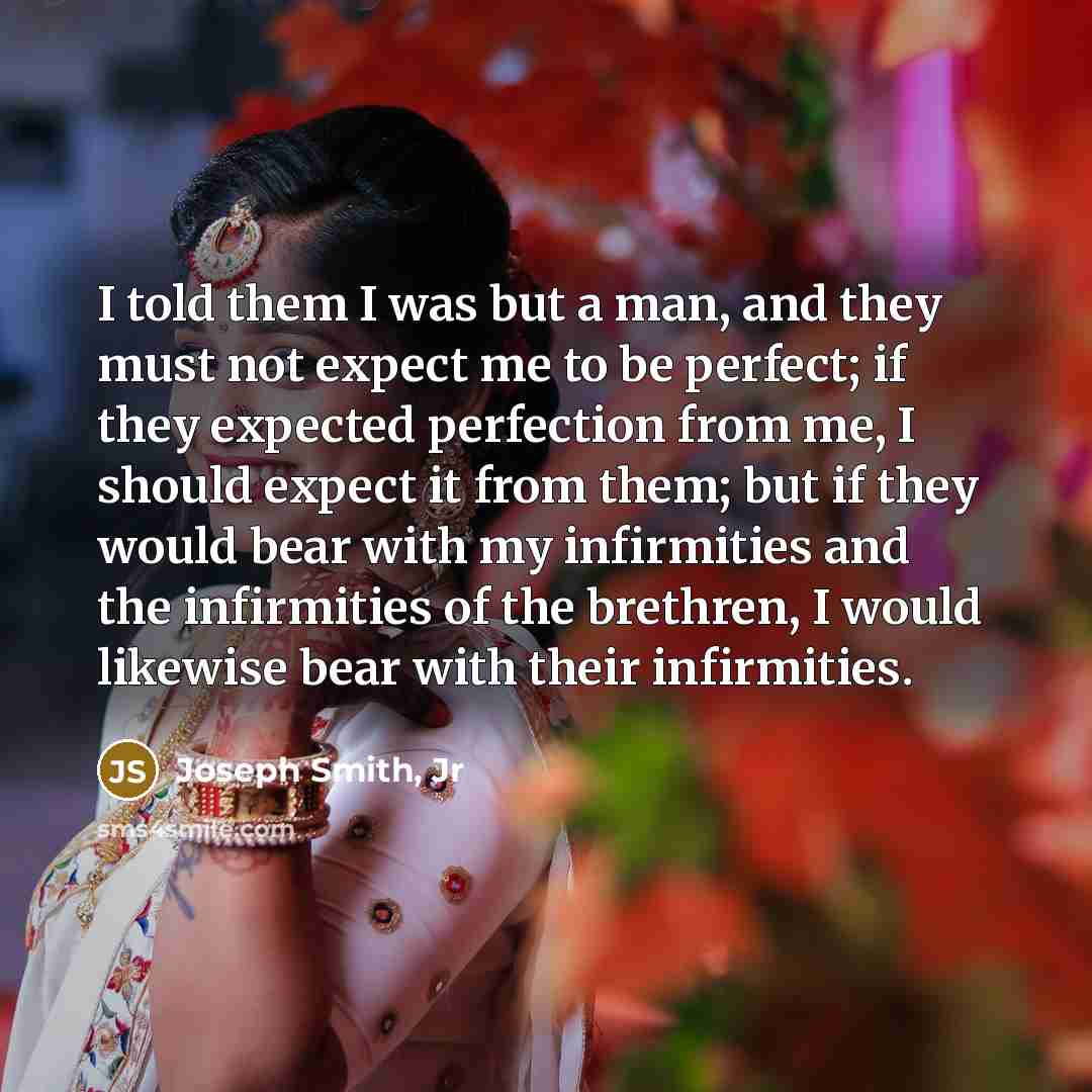 “I told them I was but a man, and they…” quote by Joseph Smith, Jr