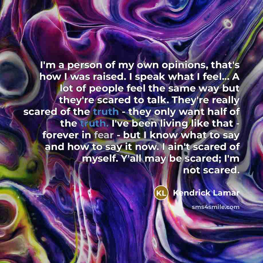 “I'm a person of my own opinions, that's how I…” quote by Kendrick Lamar