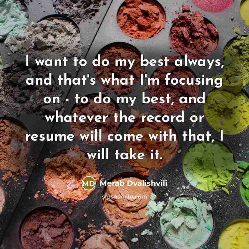 “I want to do my best always, and that's what…” quote by Merab Dvalishvili