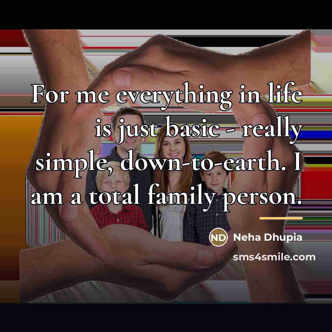 “For me everything in life is just basic - really…” quote by Neha Dhupia