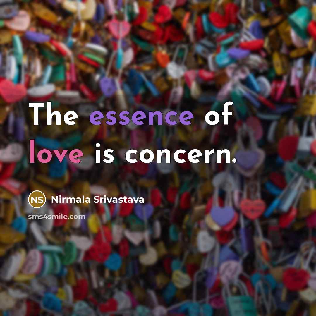 “The essence of love is concern.…” quote by Nirmala Srivastava