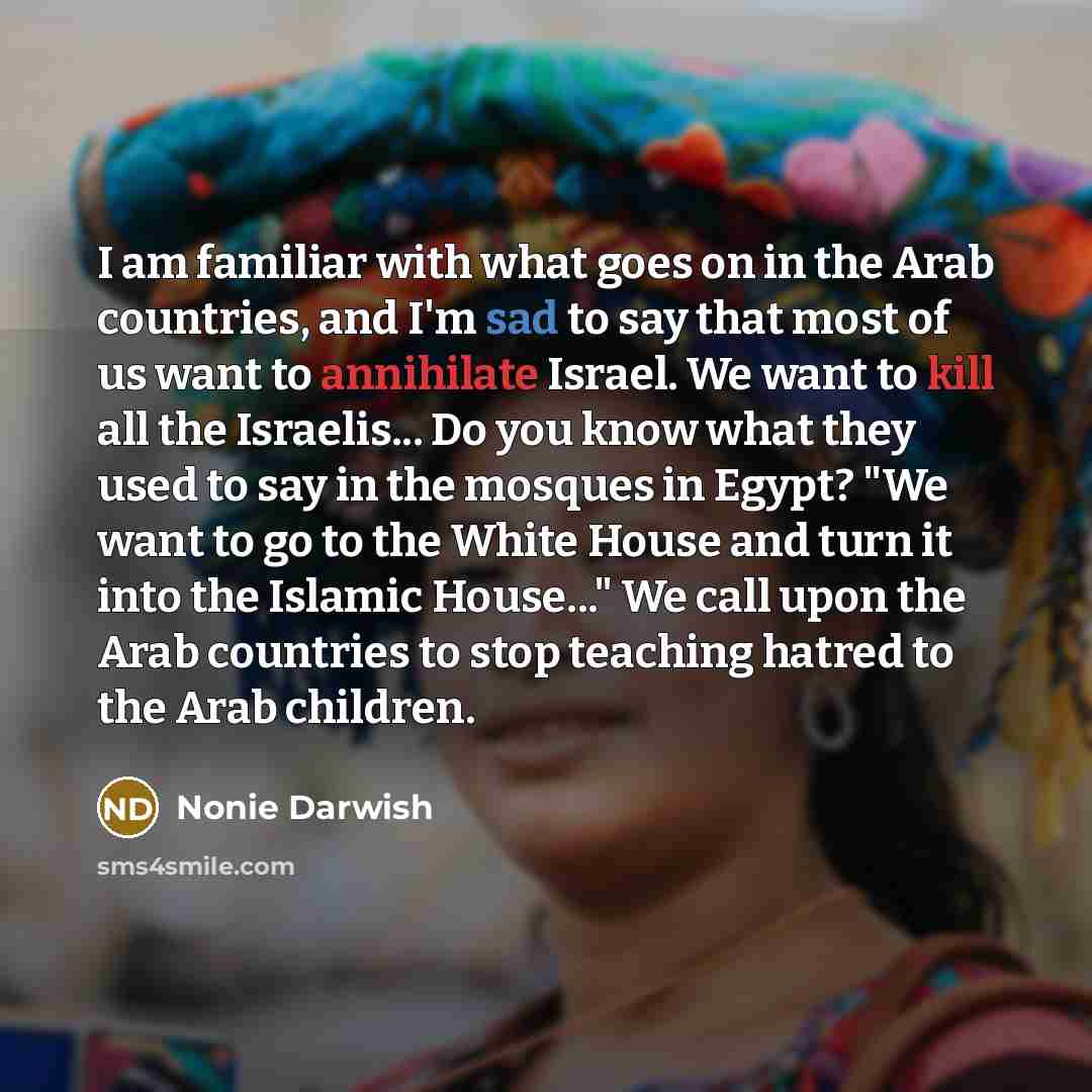 “I am familiar with what goes on in the Arab…” quote by Nonie Darwish