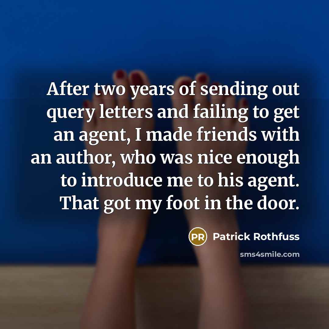 “After two years of sending out query letters and failing…” quote by Patrick Rothfuss