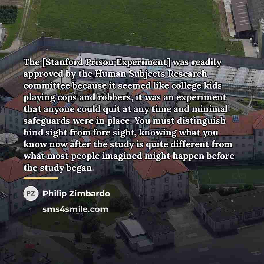 “The [Stanford Prison Experiment] was readily approved by the Human…” quote by Philip Zimbardo
