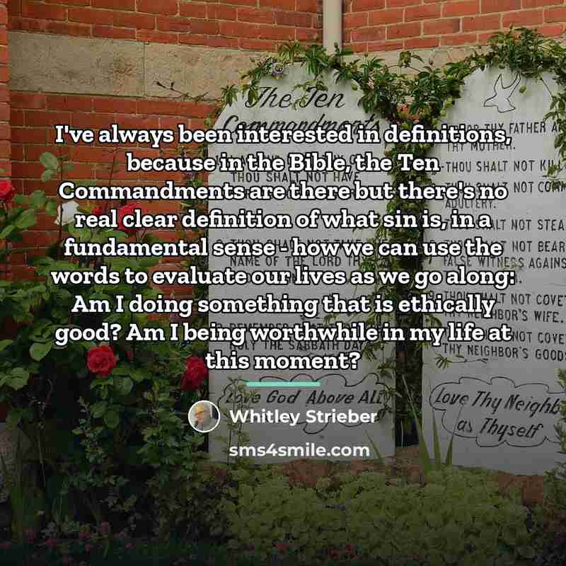 “I've always been interested in definitions, because in the Bible,…” quote by Whitley Strieber