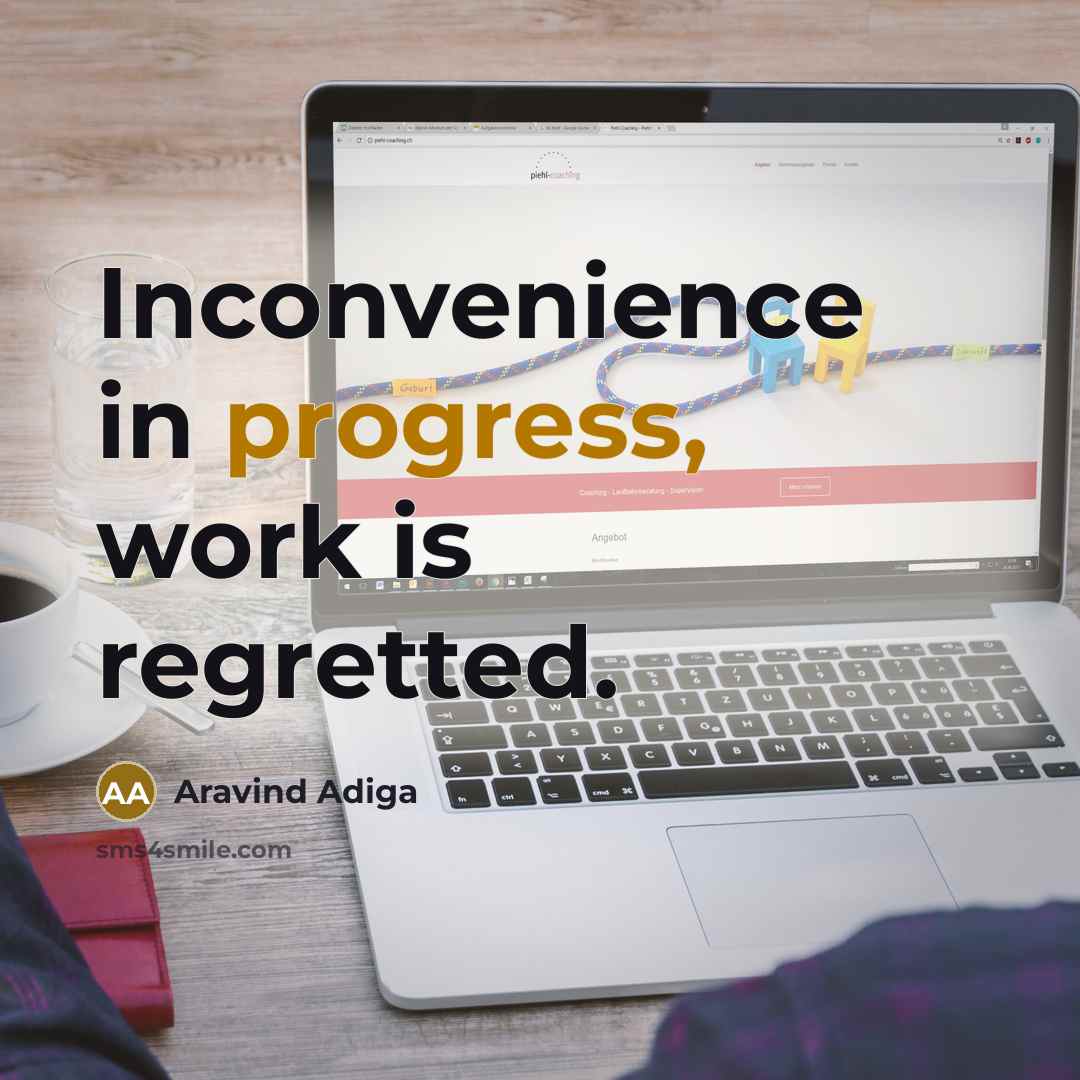“Inconvenience in progress, work is regretted.…” quote by Aravind Adiga