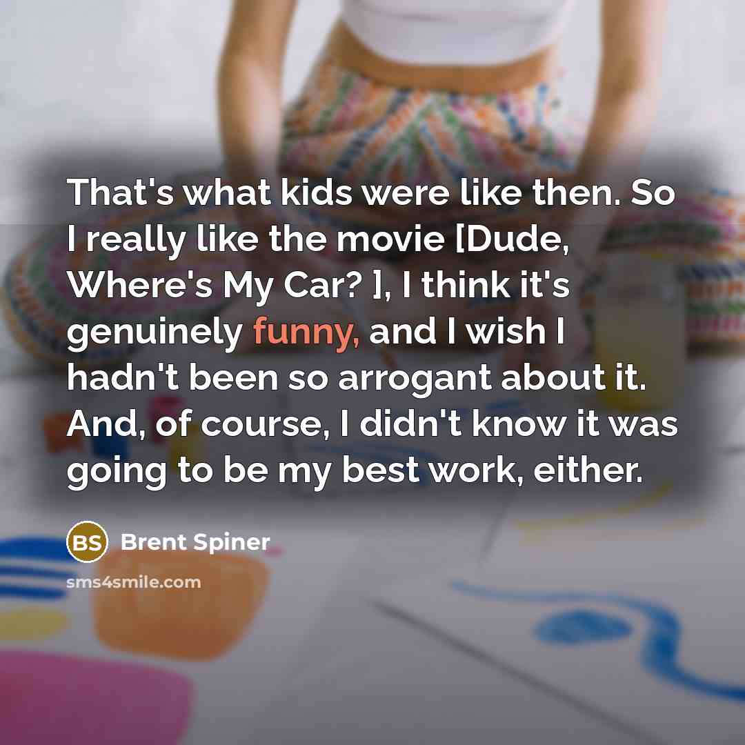 “That's what kids were like then. So I really like…” quote by Brent Spiner