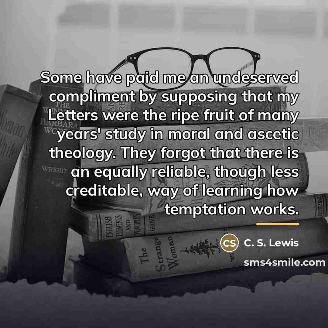 “Some have paid me an undeserved compliment by supposing that…” quote by C. S. Lewis