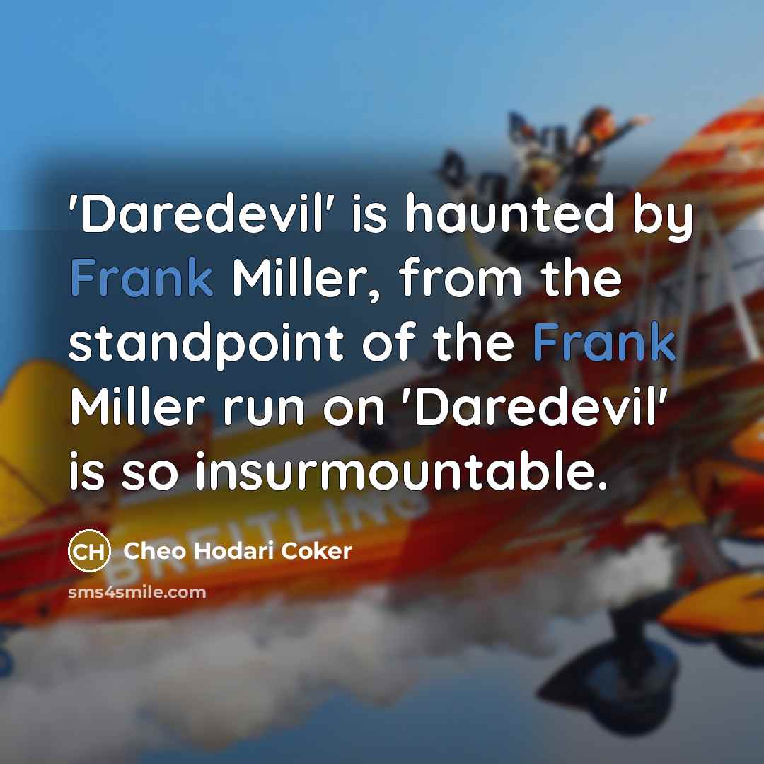 “'Daredevil' is haunted by Frank Miller, from the standpoint of…” quote by Cheo Hodari Coker