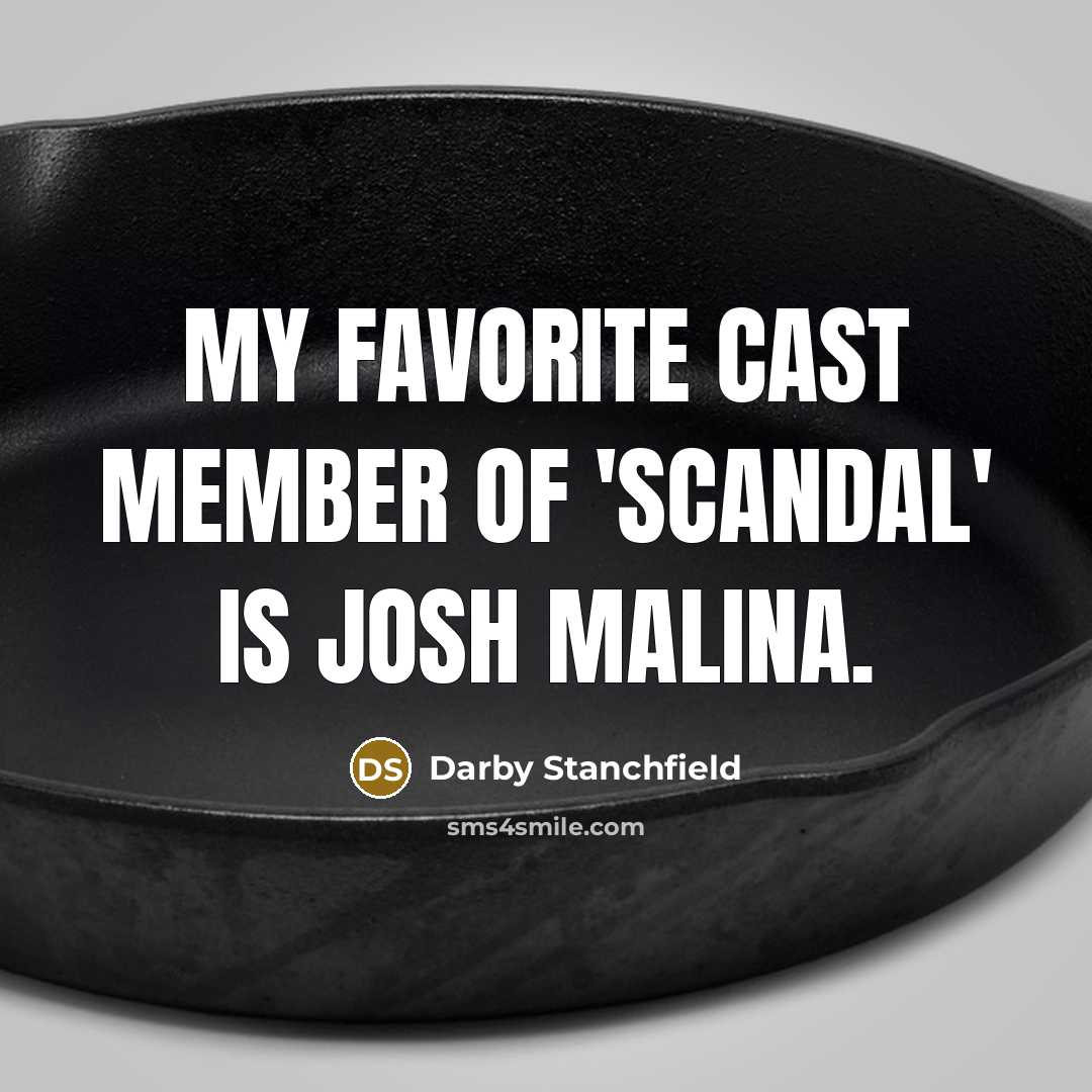 “My favorite cast member of 'Scandal' is Josh Malina.…” quote by Darby Stanchfield
