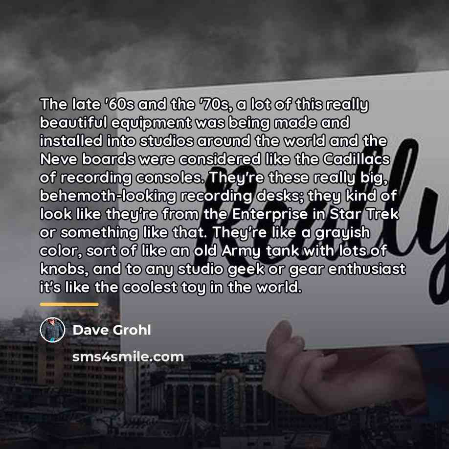 “The late '60s and the '70s, a lot of this…” quote by Dave Grohl
