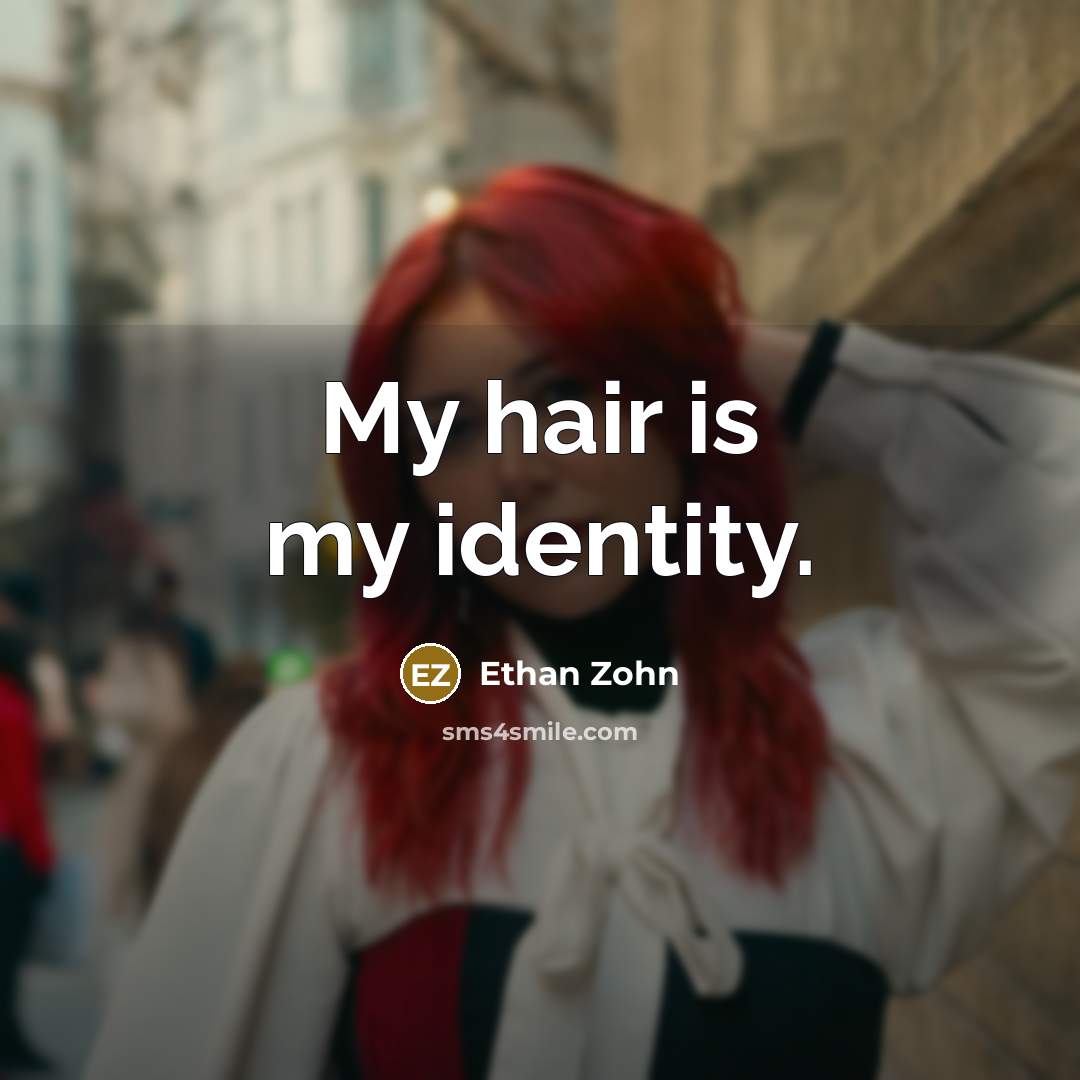 “My hair is my identity.…” quote by Ethan Zohn