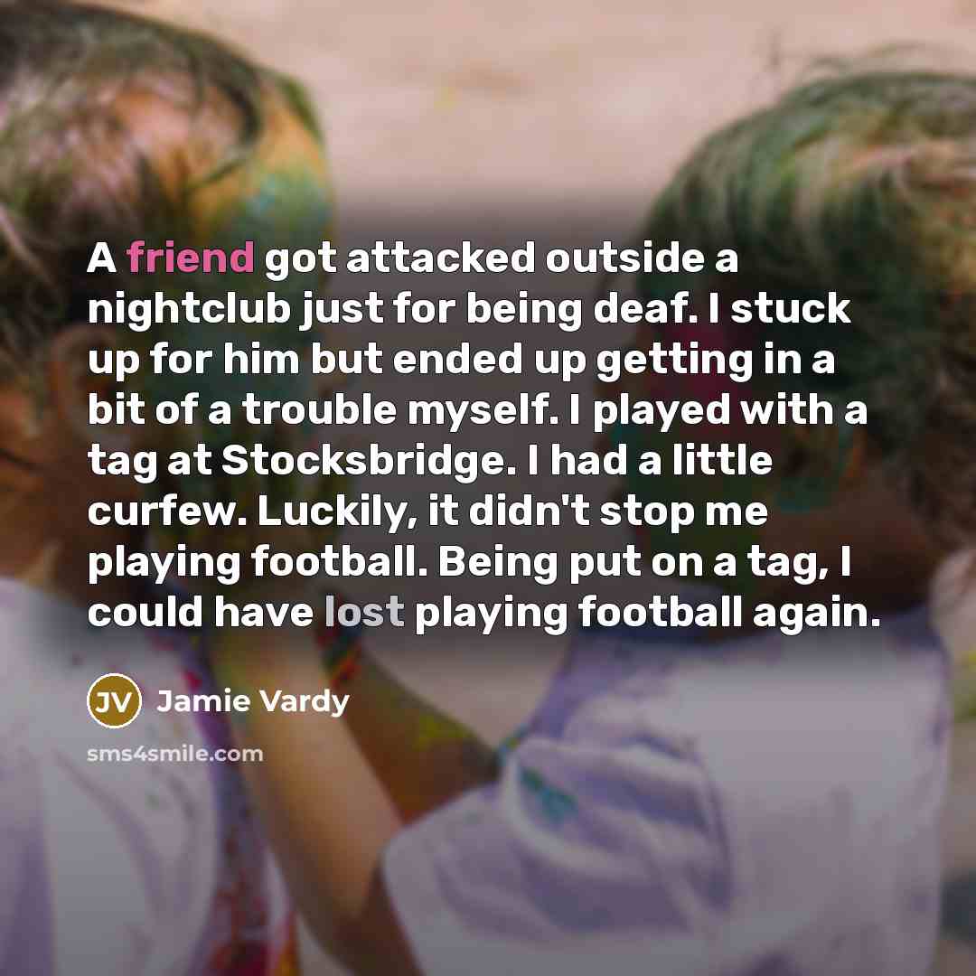 “A friend got attacked outside a nightclub just for being…” quote by Jamie Vardy