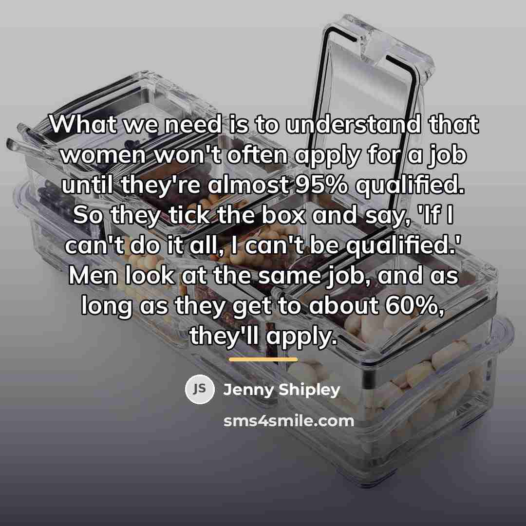 “What we need is to understand that women won't often…” quote by Jenny Shipley