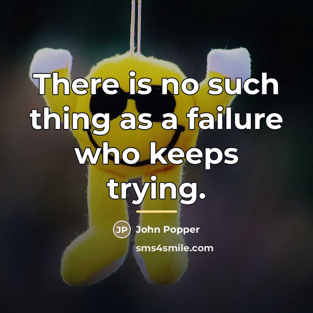 “There is no such thing as a failure who keeps…” quote by John Popper