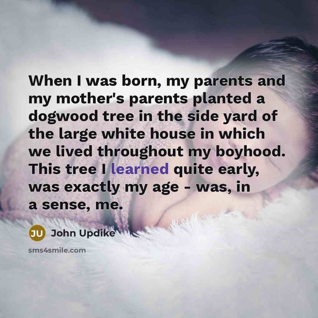 “When I was born, my parents and my mother's parents…” quote by John Updike