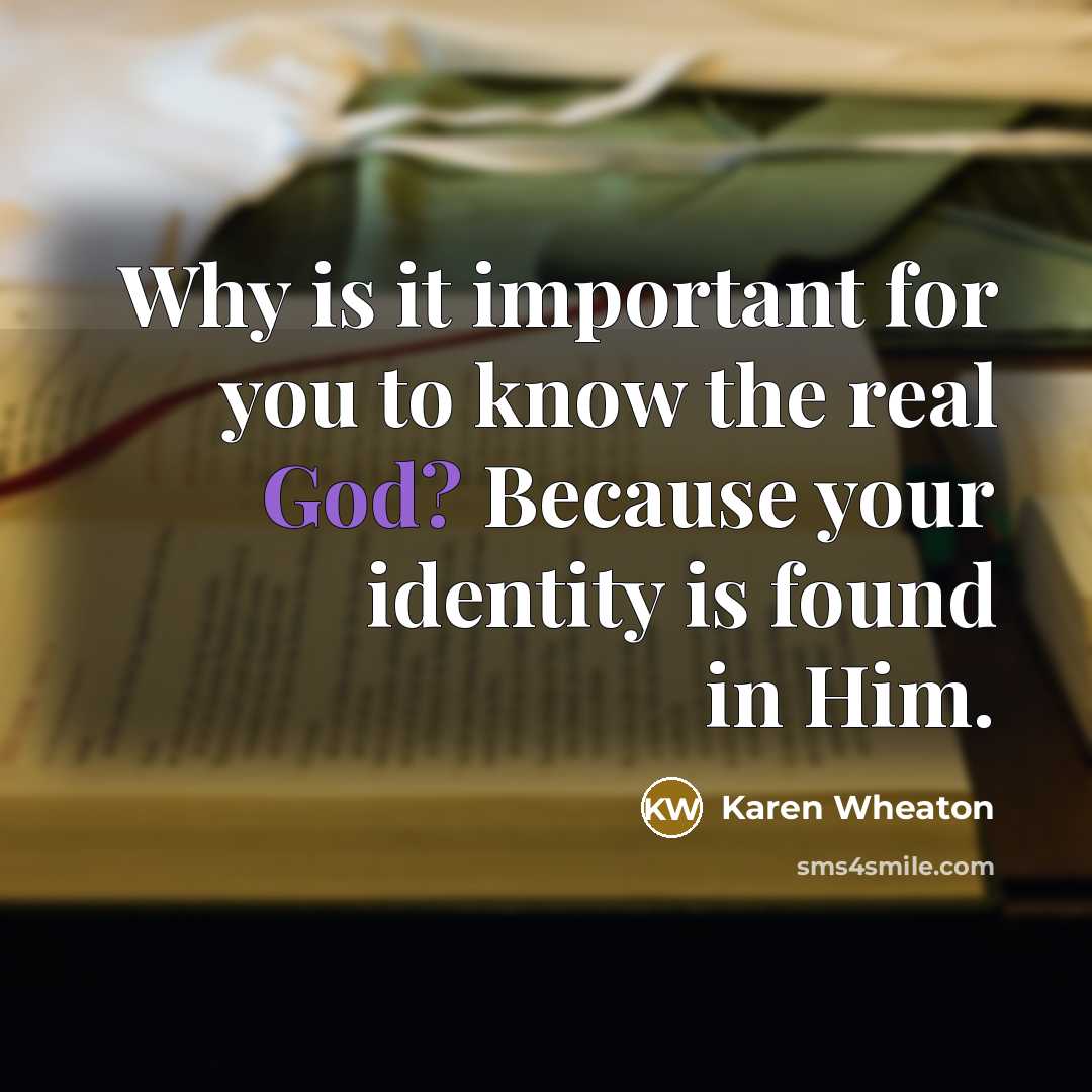 “Why is it important for you to know the real…” quote by Karen Wheaton