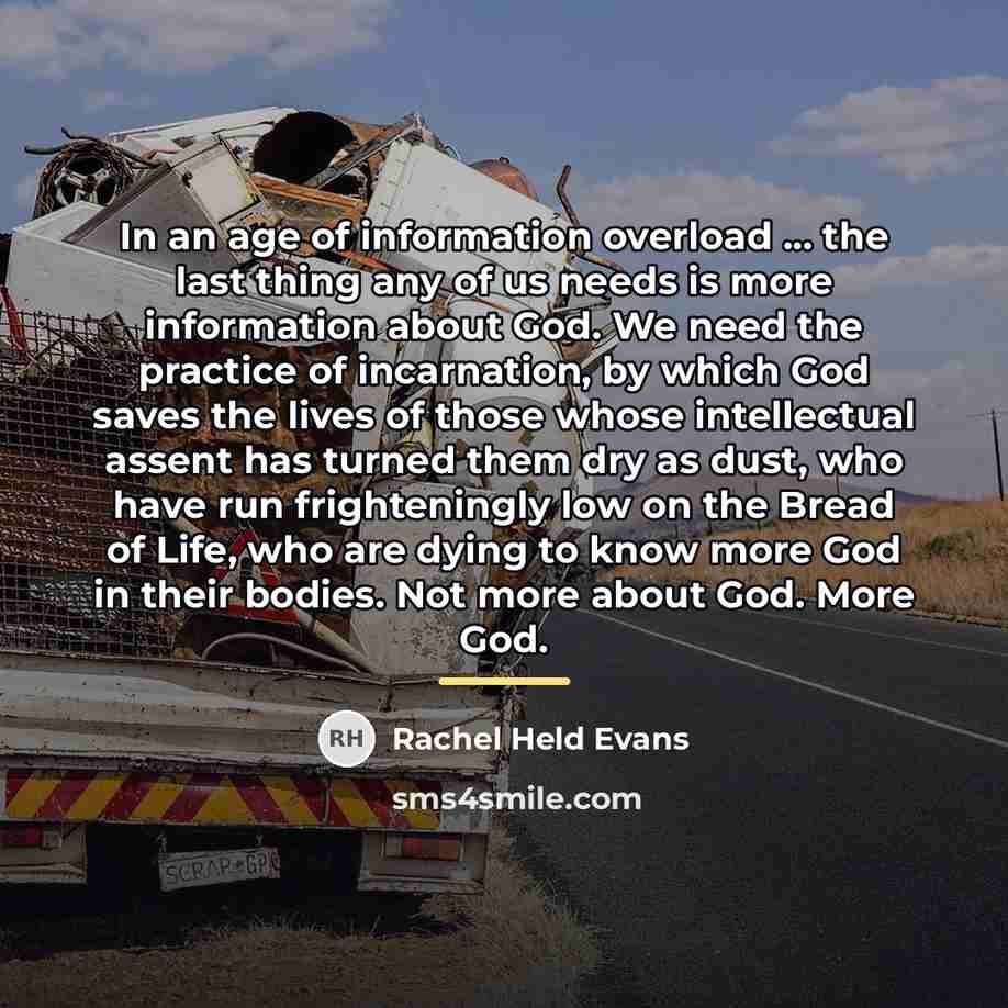 “In an age of information overload ... the last thing…” quote by Rachel Held Evans