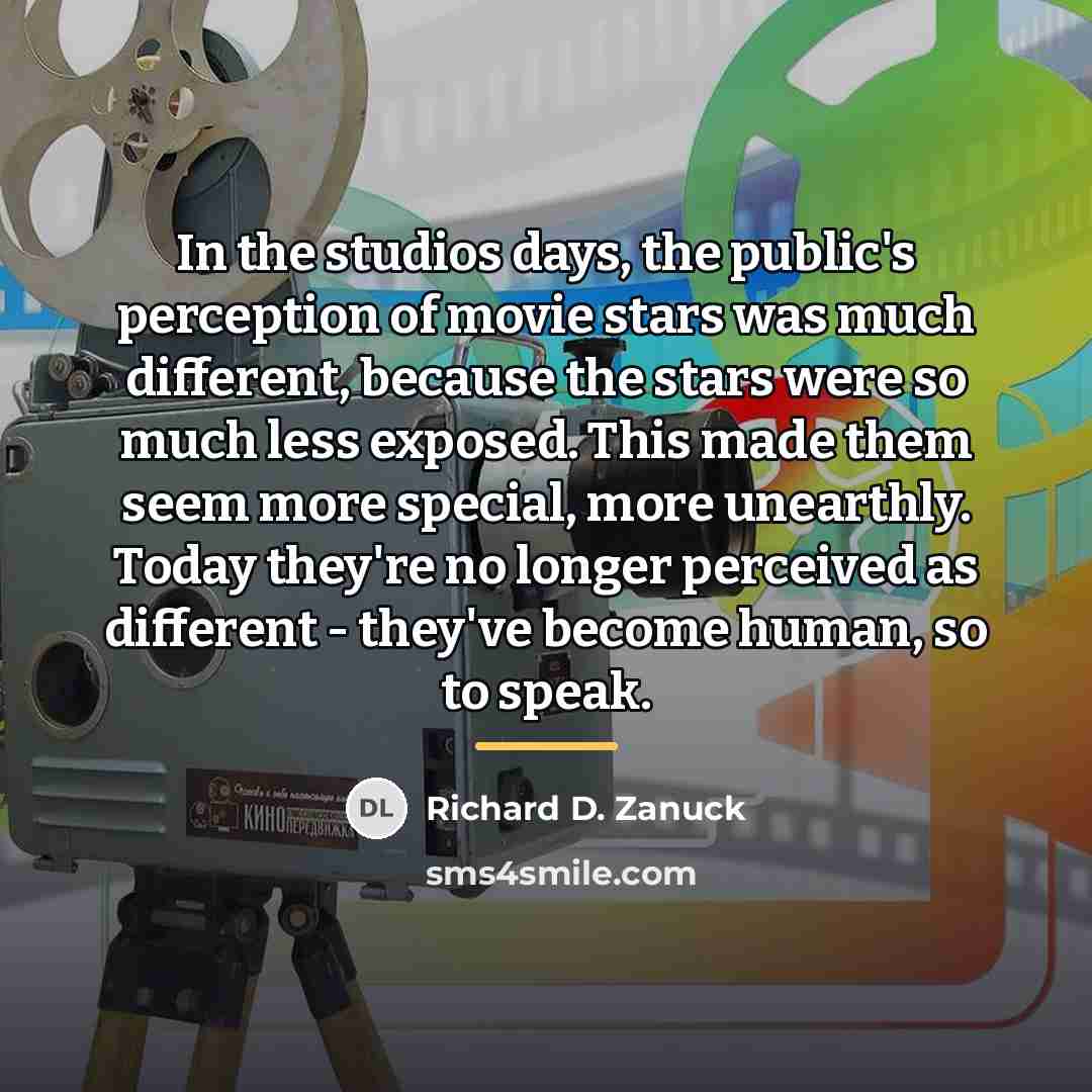 “In the studios days, the public's perception of movie stars…” quote by Richard D. Zanuck