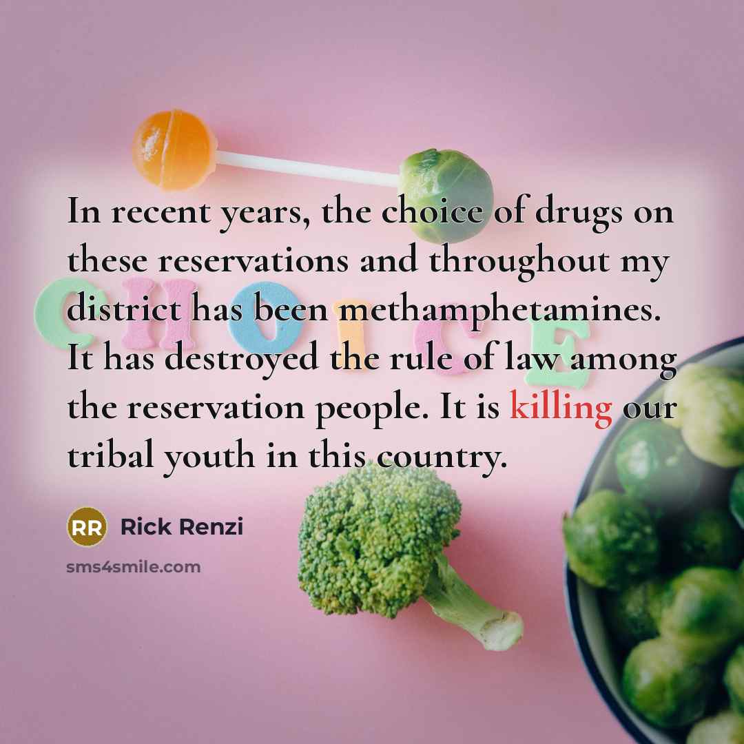 “In recent years, the choice of drugs on these reservations…” quote by Rick Renzi