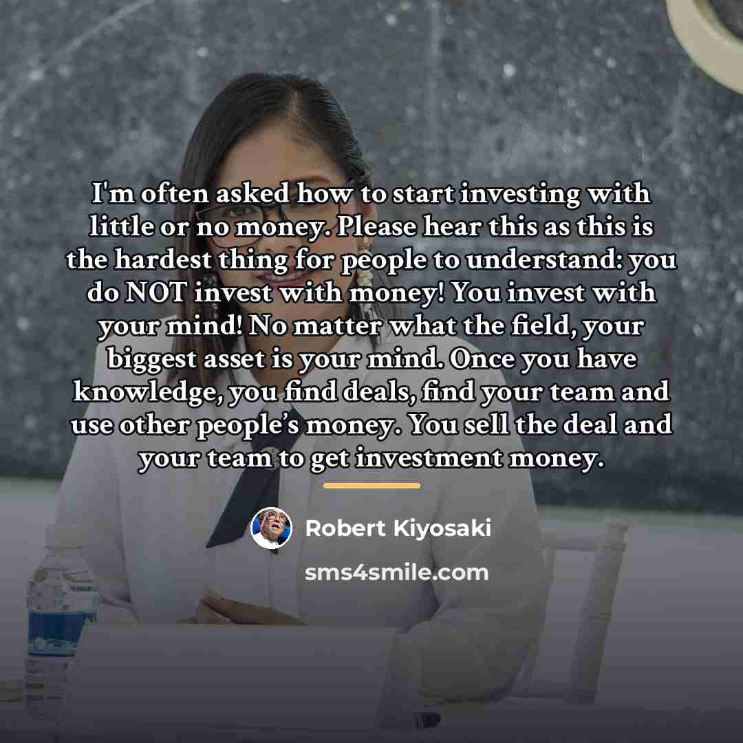 “I'm often asked how to start investing with little or…” quote by Robert Kiyosaki