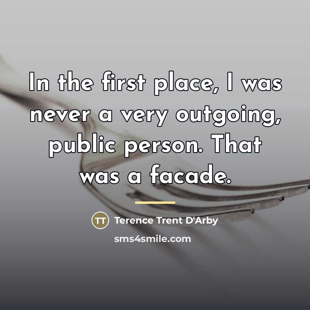 “In the first place, I was never a very outgoing,…” quote by Terence Trent D'Arby