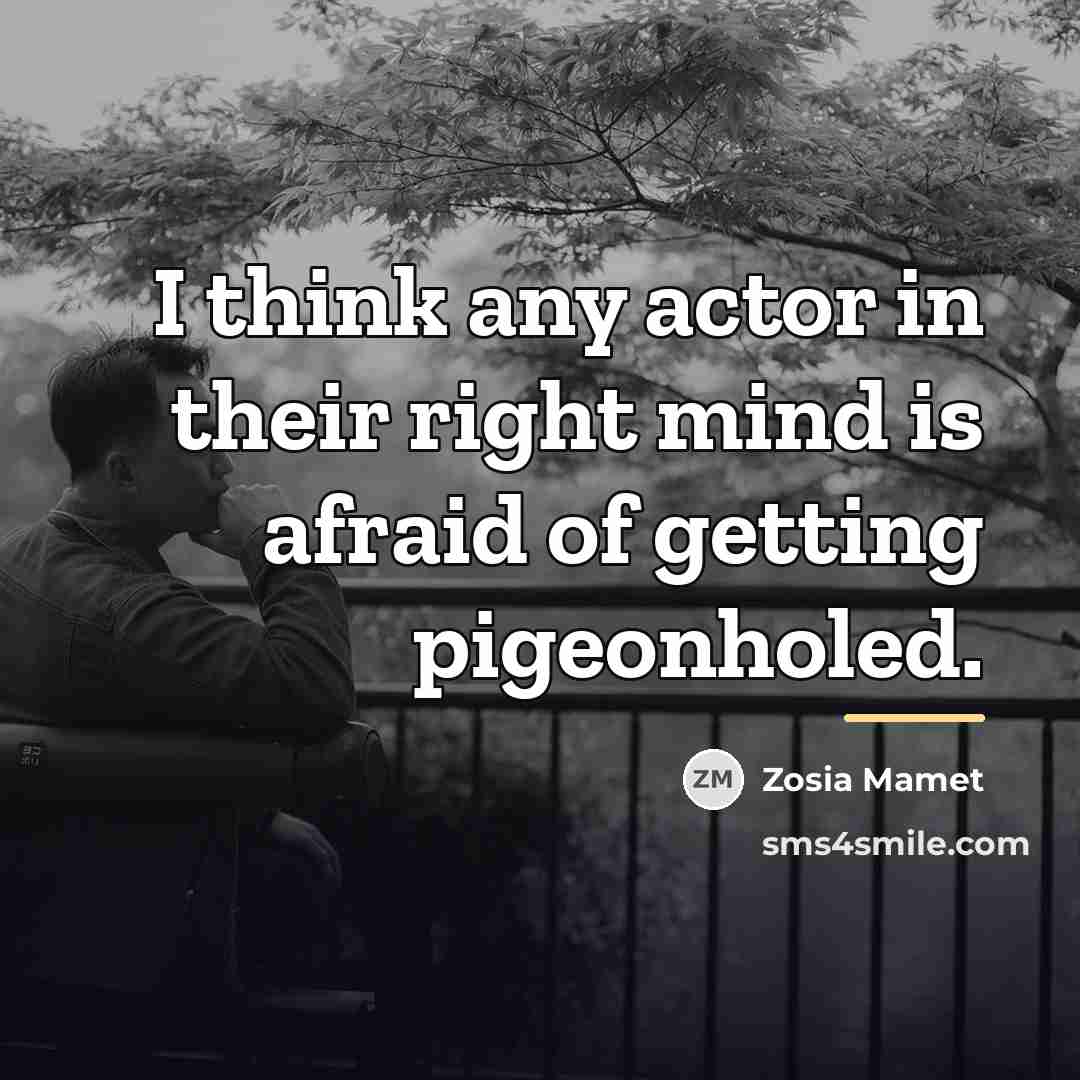 “I think any actor in their right mind is afraid…” quote by Zosia Mamet