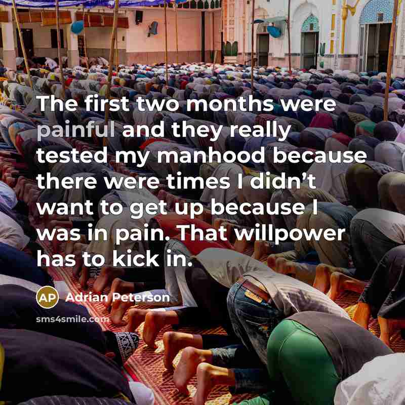 “The first two months were painful and they really tested…” quote by Adrian Peterson