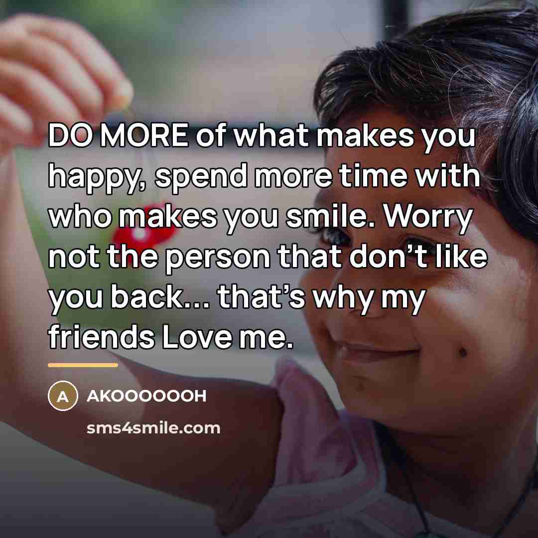 “DO MORE of what makes you happy, spend more time…” quote by Akooooooh