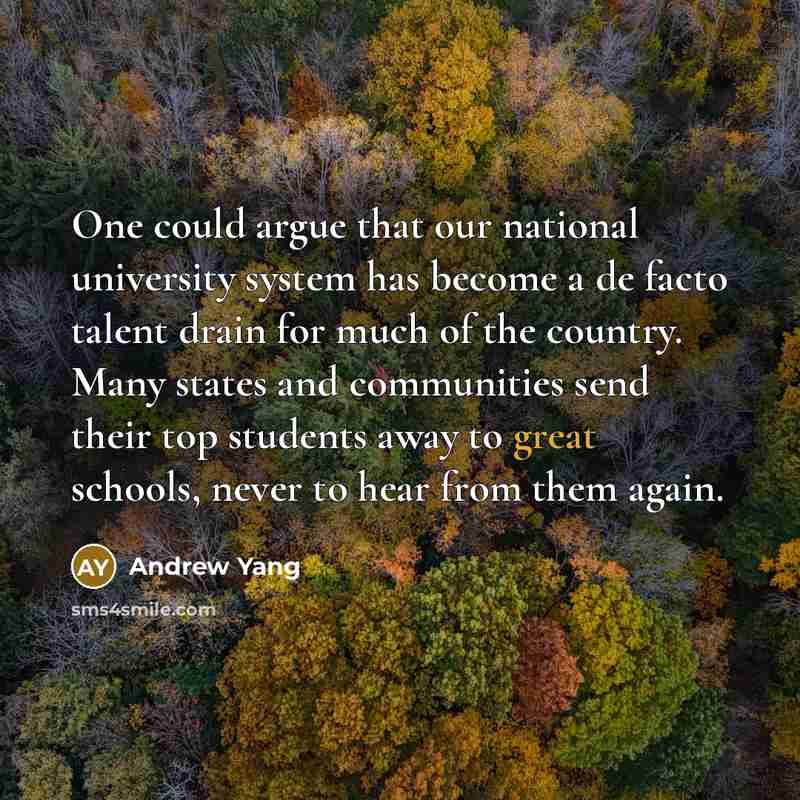 “One could argue that our national university system has become…” quote by Andrew Yang