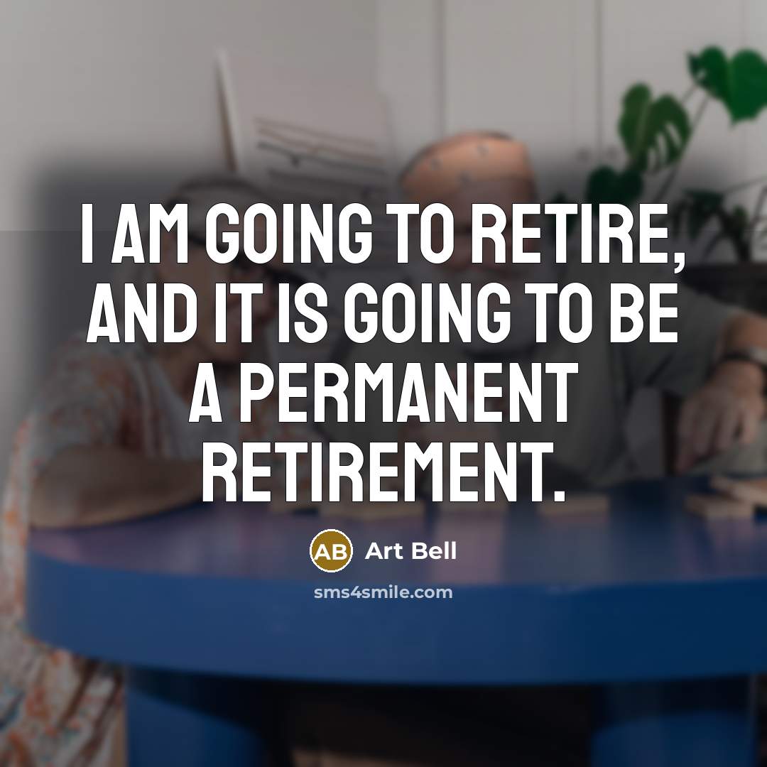 “I am going to retire, and it is going to…” quote by Art Bell