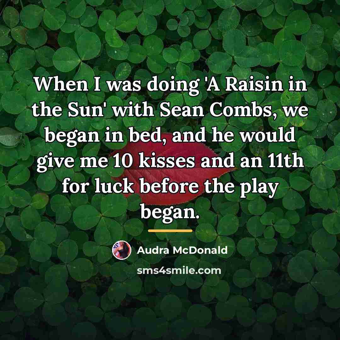 “When I was doing 'A Raisin in the Sun' with…” quote by Audra McDonald