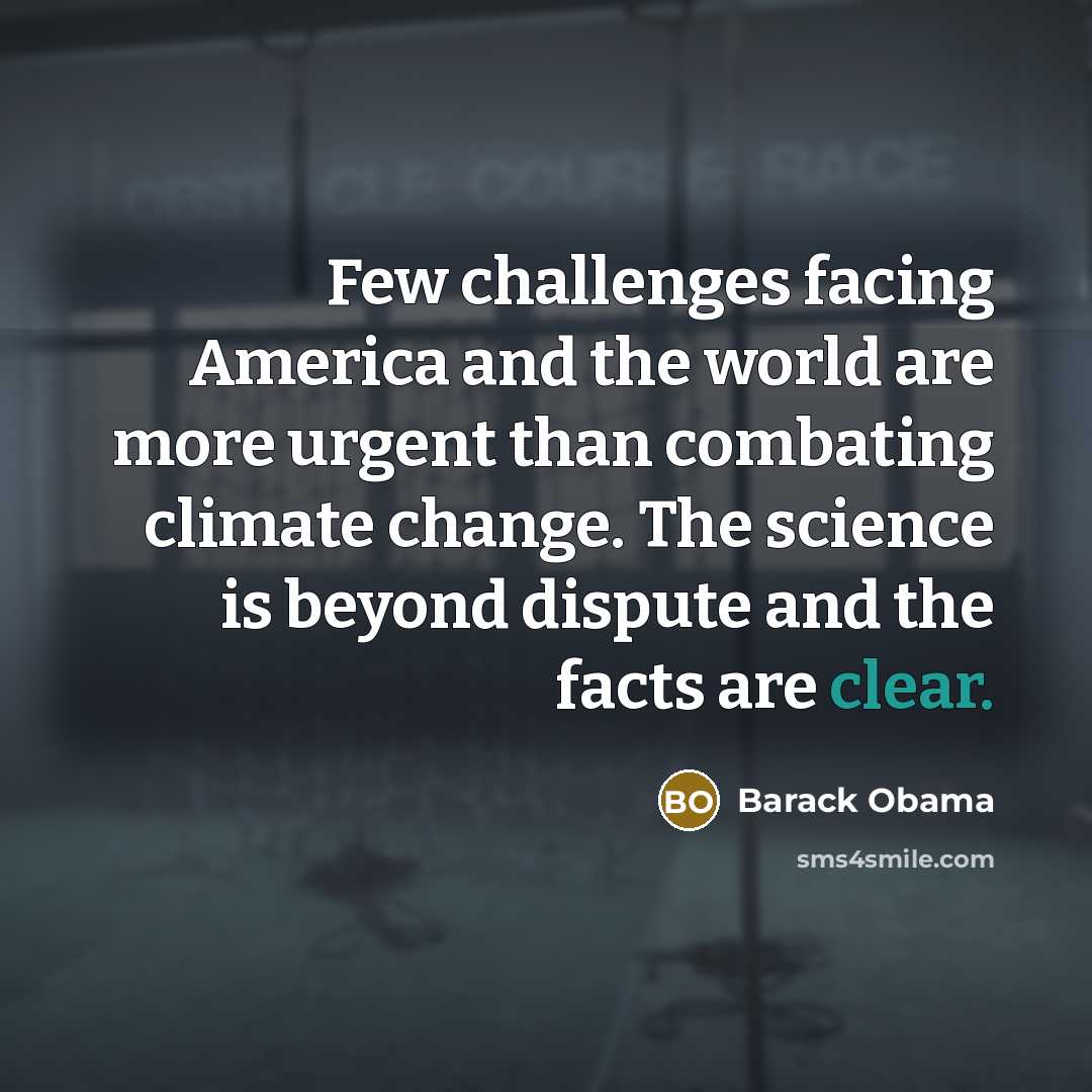 “Few challenges facing America and the world are more urgent…” quote by Barack Obama