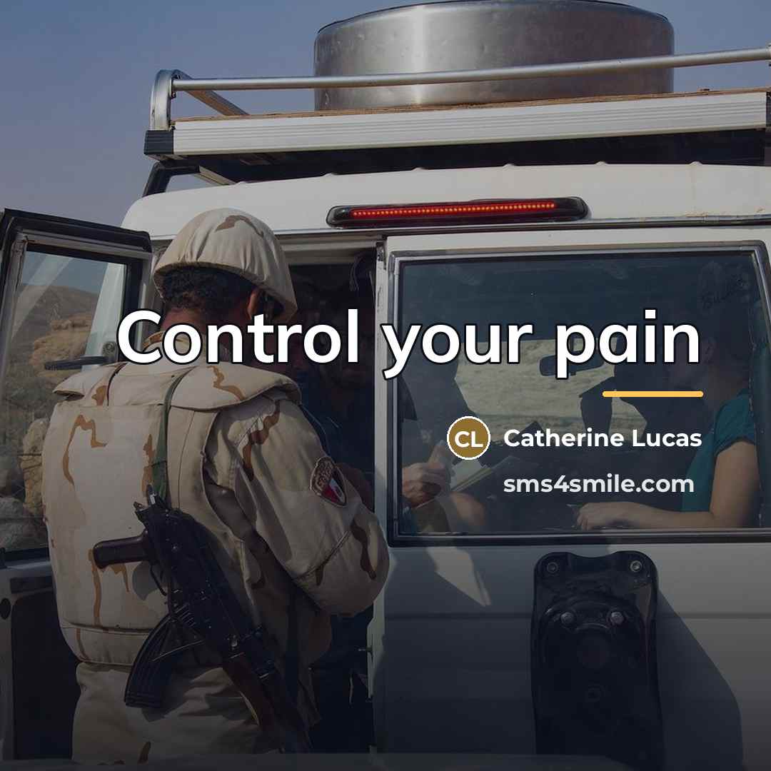 “Control your pain…” quote by Catherine Lucas